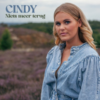 Cindy - Niets Meer Terug