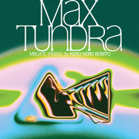 Max Tundra - MBGATE (Kero Kero Bonito Remix)