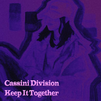 Cassini Division - Keep It Together
