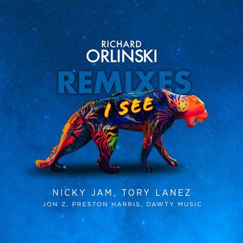Richard Orlinski, Nicky Jam, & Tory Lanez - I See Remixes (feat. Jon Z, Preston Harris & Dawty Music)