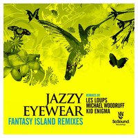 Jazzy Eyewear - Fantasy Island Remixes