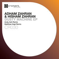 Adham Zahran & Hisham Zahran - Dusty Machine EP