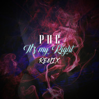 Phe - Its My Right (Remix)