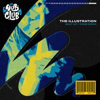 The Illustration - Shut Up / Come Down