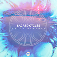 Matej Blanusa - Sacred Cycles