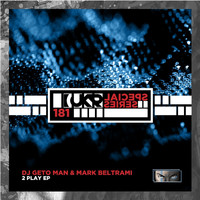 DJ Geto Man & Mark Beltrami - 2 Play EP