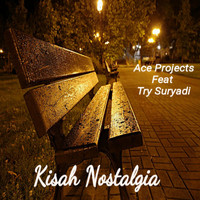 Ace Projects - Kisah Nostalgia (Explicit)
