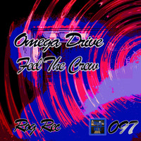 Omega Drive - Feel The Crew