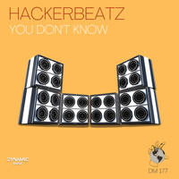 Hackerbeatz - You Don't Know