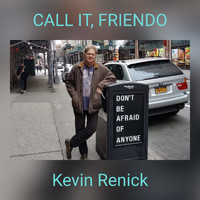 Kevin Renick - CALL IT, FRIENDO (Pandemic remix)
