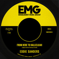 Eddie Sanders - From Here To Hallelujah