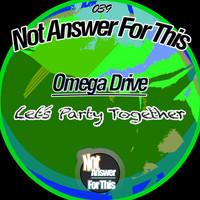 Omega Drive - Let's Party Together
