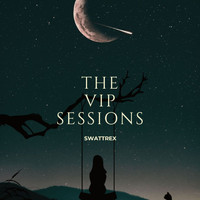 Swattrex and Lofi By Swattrex - THE VIP SESSIONS 2 : CARRY A TORCH