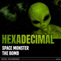 Hexadecimal - Space Monster / The Bomb