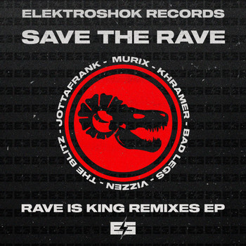Save The Rave - Rave Is King Remixes EP