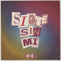 2Late - Sigue Sin Mí (Explicit)