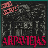 Arpaviejas - Viva España (Explicit)