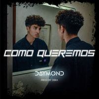 DAYMOND - Como Queremos