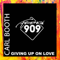 Carl Booth - Giving Up On Love