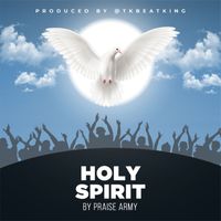 Praise Army - Holy Spirit