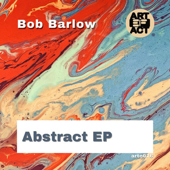 Bob Barlow - Abstract EP