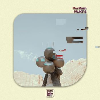 Fka Mash - PRJKT-5