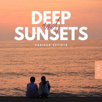 Various Artists - Deep And Sunsets, Vol. 1