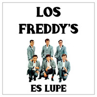 Los Freddy's - Es Lupe