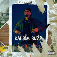 Kezzo - KALBİM BUZZ (Explicit)