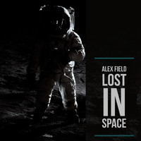 Alex Field - Lost in Space