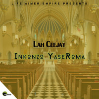 Lah Ceejay - Inkonzo YaseRoma