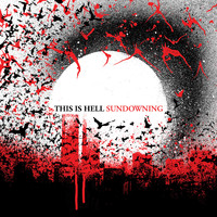 This Is Hell - Sundowning (Explicit)