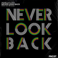 Marcus Cito - Never Look Back