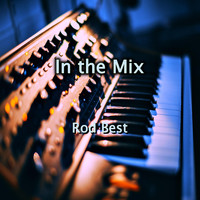 Rod Best - In the Mix