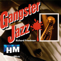 Richard Friedman - Gangster Jazz