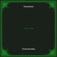 Dizzy Gillespie - Groovin' High (Hq remastered)