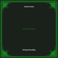 Charlie Parker - Swedish Schnapps (Hq remastered)