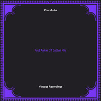 Paul Anka - Paul Anka's 21 Golden Hits (Hq remastered)
