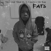FATS - Turk Chose These, Vol. 7: A Month in the Trap (Explicit)