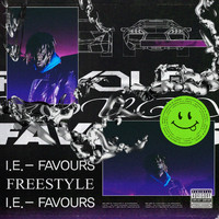 I.E. - Favours Freestyle (Explicit)