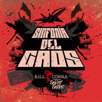 Kill Cobra - Sinfonía del Caos (feat. Skert Skrrt) (Explicit)