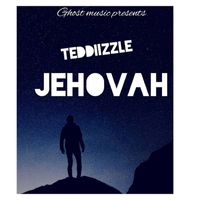 Teddiizzle - Jehovah