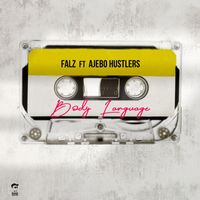 Falz - Body Language (feat. Ajebo Hustlers)