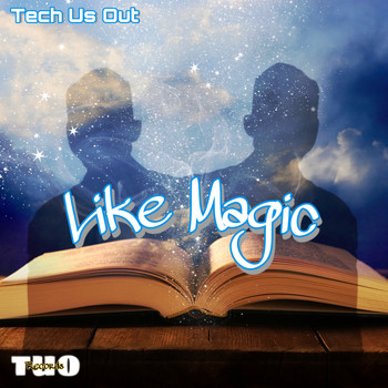 Tech Us Out - Like Magic