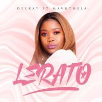 Deekay - Lerato (feat. Mavuthela)