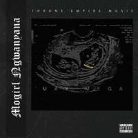 Max Mega - Mogirl Ngwanyana (Explicit)