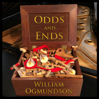 William Ogmundson - Odds and Ends