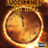 Luccibones - Rat Trap (Explicit)
