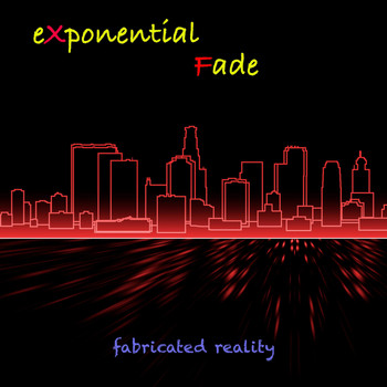 Exponential Fade - Fabricated Reality