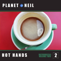 Planet Neil - Hot Hands - Instrumentals Vol.2